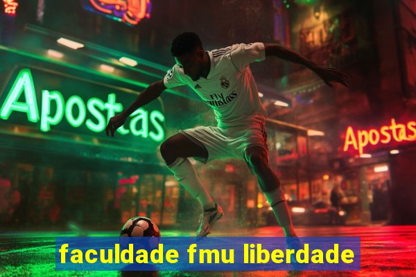 faculdade fmu liberdade